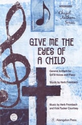 Give Me the Eyes of a Child SATB choral sheet music cover